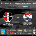 MKS Działdowo - OKS Sokół Ostróda (14.11.23). Ostatni mecz w rundzie.