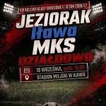 Hit w Iławie. Zapowiedź meczy Jeziorak Iława - MKS Działdowo (19.09.2026)